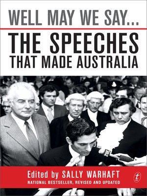 cover image of Well May We Say...: the Speeches That Made Australia
